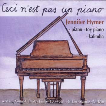 CD Various: Jennifer Hymer - Ceci N'est Pas Un Piano