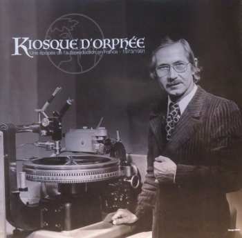 3LP Various: Kiosque D'Orphée (Une Epopée De L'Autoproduction En France - 1973/1991)
