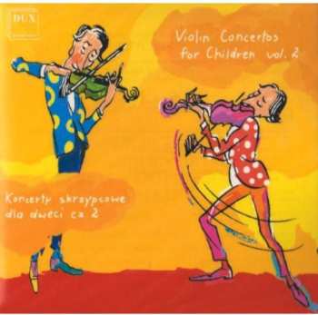 Album Various: Koncerty Skrzypcowe Dla Dzieci Cz. 2 = Violin Concertos For Children Vol. 2