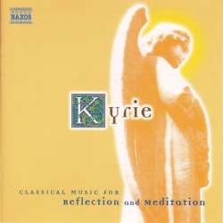 CD Various: Kyrie (Classical Music For Reflection And Meditation)