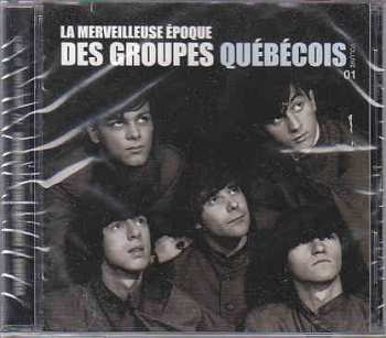 CD Various: La Merveilleuse Époque Des Groupes Québécois Volume 1