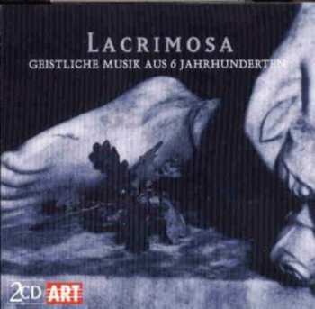 Album Various: Lacrimosa - Geistliche Musik Aus 6 Jahrhunderten