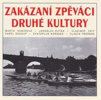 CD Various: Zakázaní Zpěváci Druhé Kultury