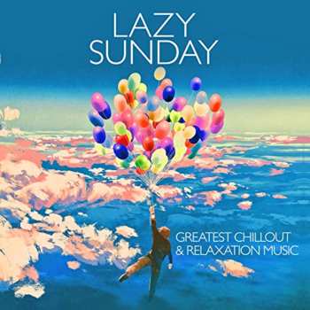 CD Various: Lazy Sunday: Greatest Chillout & Relaxation Music