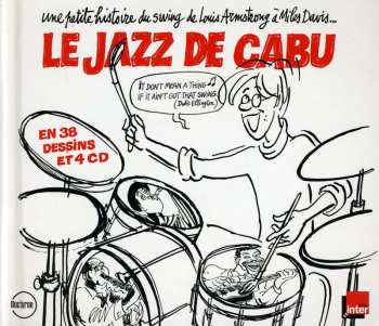 Album Various: Le Jazz De Cabu (Une Petite Histoire Du Swing De Louis Armstrong A Miles Davis)