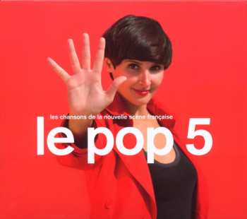 CD Various: Le Pop 5 - Les Chansons De La Nouvelle Scène Française