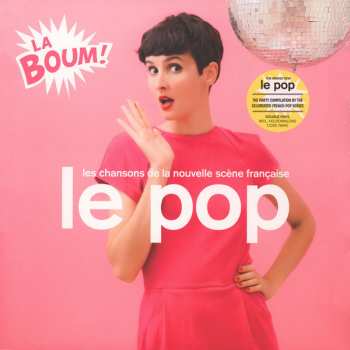 2LP Various: Le Pop - La Boum! - Les Chansons De La Nouvelle Scène Française