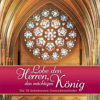 2CD Various: Lobe Den Herren, Den Mächtigen König - Die 30 Beliebtesten Gottesdienstlieder
