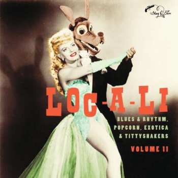 EP Various: Loc-A-Li (Blues & Rhythm Popcorn Exotica & Tittyshakers Vol. 11)