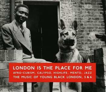 2CD Various: London Is The Place For Me (Afro-Cubism, Calypso, Highlife, Mento, Jazz)