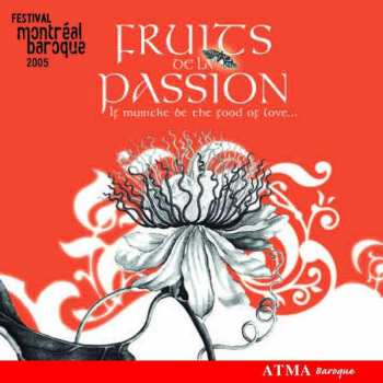 CD Various: Montreal Baroque Festival 2005 - Fruits Of Passion