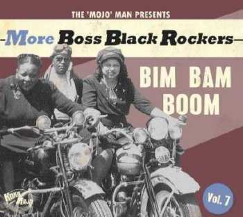 LP Various: More Boss Black Rockers Vol. 7: Bim Bam Boom