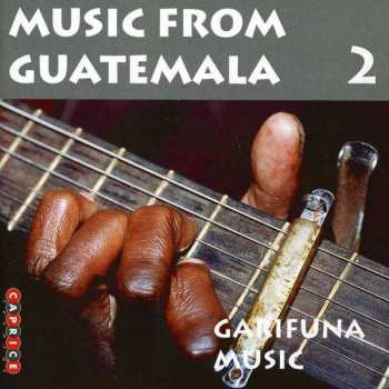 CD Various: Music From Guatemala 2 - Garifuna Music