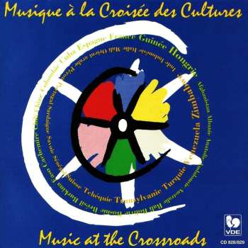 2CD Various: Musique À La Croisée Des Cultures = Music At The Crossroads