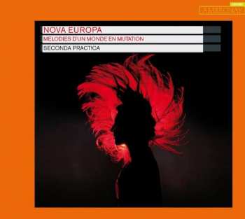 CD Seconda Prat!ca: Nova Europa - Mélodies D'un Monde En Mutation