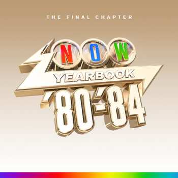 4CD Various: Now Yearbook '80-'84 (The Final Chapter)
