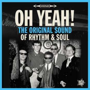 LP Various: Oh Yeah! - The Original Sound Of Rhythm & Soul - The Sound Of Northern Soul