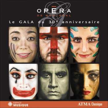 2CD Various: Opera de Montreal: Le Gala Du 30e Anniversaire