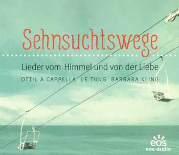 CD Various: Ottilia Cappella - Sehnsuchtswege