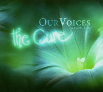 2CD Various: Our Voices - A Tribute To The Cure DIGI