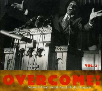 CD Various: Overcome! Vol. 2 (Sanctified Soul And Holy House) DIGI