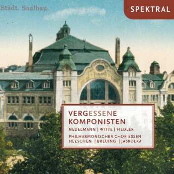 Album Various: Philharmonischer Chor Essen - Vergessene Komponisten
