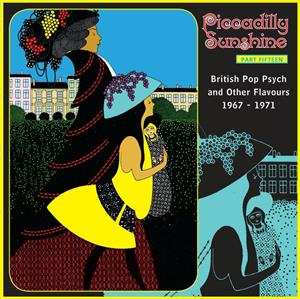 CD Various: Piccadilly Sunshine Part Fifteen (British Pop Psych And Other Flavours 1967 - 1971)