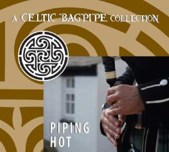Album Various: Piping Hot: A Celtic Bagpipe Collection
