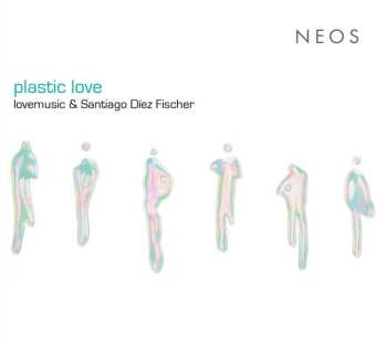 CD Santiago Díez Fischer: plastic love