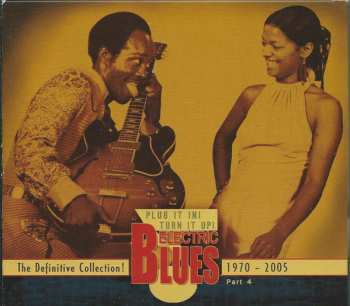3CD Various: Plug It In! Turn It Up! (Electric Blues - The Definitive Collection! Part 4: 1970-2005)