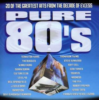 CD Various: (20 Of The Greatest Hits From The Decade Of Excess) Pure 80's