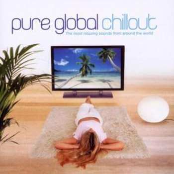 Album Various: Pure Global Chillout