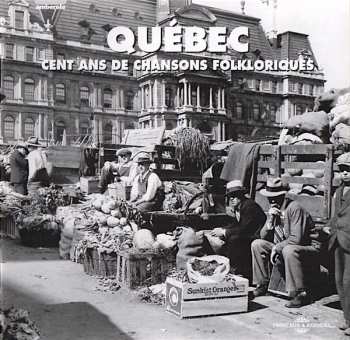 2CD Various: Québec - Cent Ans De Chansons Folkloriques