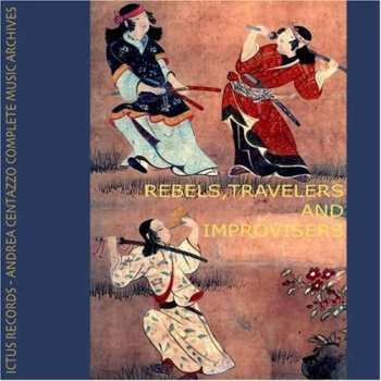 Album Various: Rebels, Travelers & Improvisers