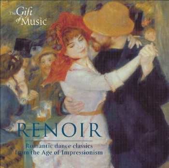 Album Various: Renoir Romantic Dance Classics From The Age Of Impressionism