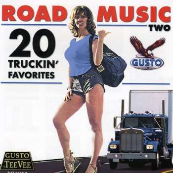 Album Various: Road Music Two - 20 Truckin' Favorites