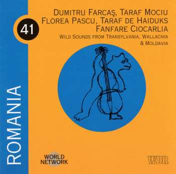 CD Various: Romania: Wild Sounds From Transylvania, Wallachia & Moldavia