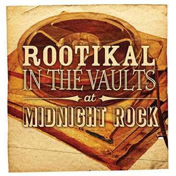 CD Various: Rootikal In The Vaults At Midnight Rock 