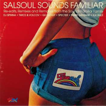 Album Various: Salsoul Sounds Familiar (Re-Edits, Remixes And Remakes From The Sounds Familiar Crew)
