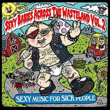 Album Various: Sexy Babies Across The Wasteland Vol 2.