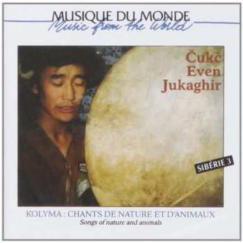 Album Various: Siberia Vol. 3 - Kolyma: Chants De Nature