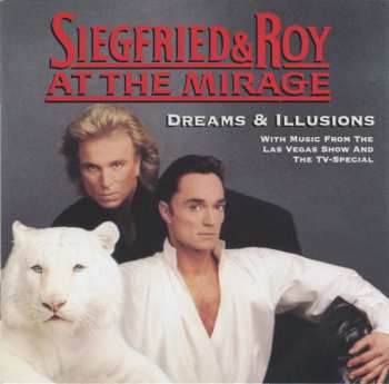 Album Various: Siegfried & Roy At The Mirage - Dreams & Illusions