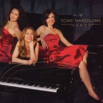 Album Various: Some Handsome Hands - Musik Für Drei Pianistinnen