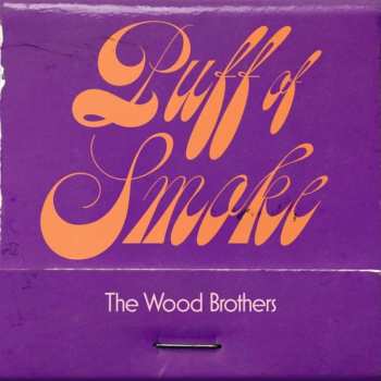 Album The Wood Brothers: Puff Of Smoke