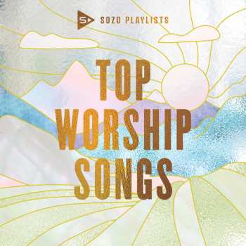 Album Various: SOZO Playlists: Top Worship Songs, Vol. 1