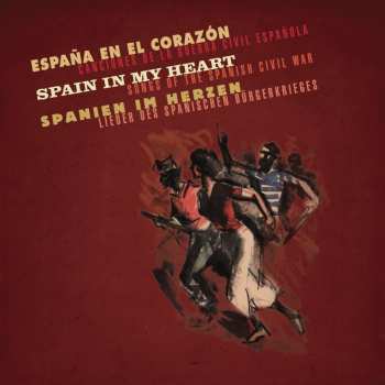 Album Various: Spain In My Heart (Songs Of The Spanish Civil War)