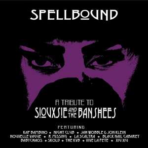 CD Various: Spellbound - A Tribute To Siouxsie & The Banshees