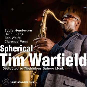 CD Tim Warfield: Spherical - Dedicated To Thelonious Sphere Monk