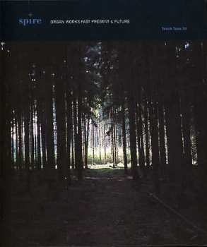 2CD Various: Spire: Organ Works Past Present & Future