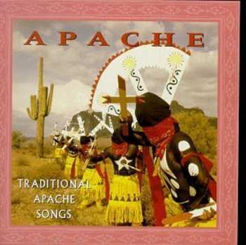 CD Various: Apache: Traditional Apache Songs / Various